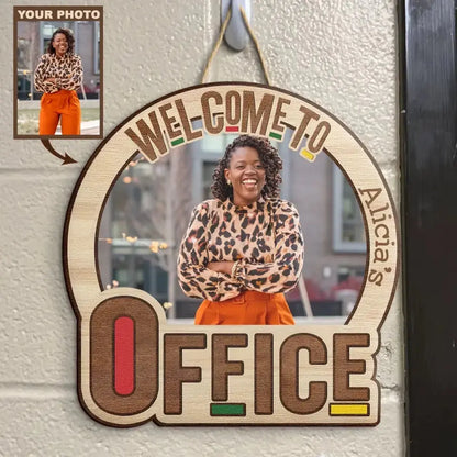 Personalized Custom Door Sign - Birthday, Welcoming Gift For Office Staff - Welcome To My Office Custom Photo